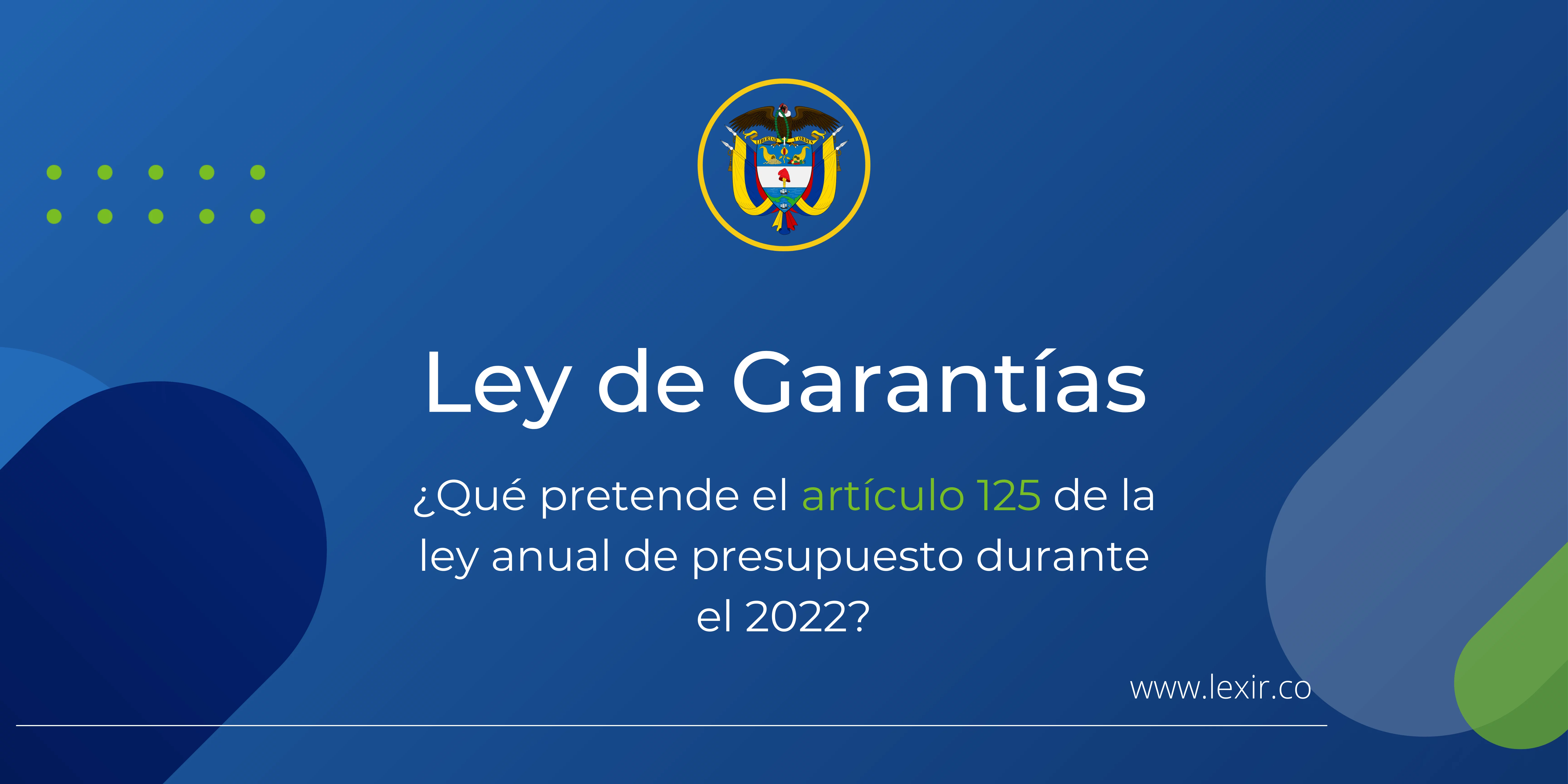 La ley anual de presupuesto y el revuelo con la ley de garantías